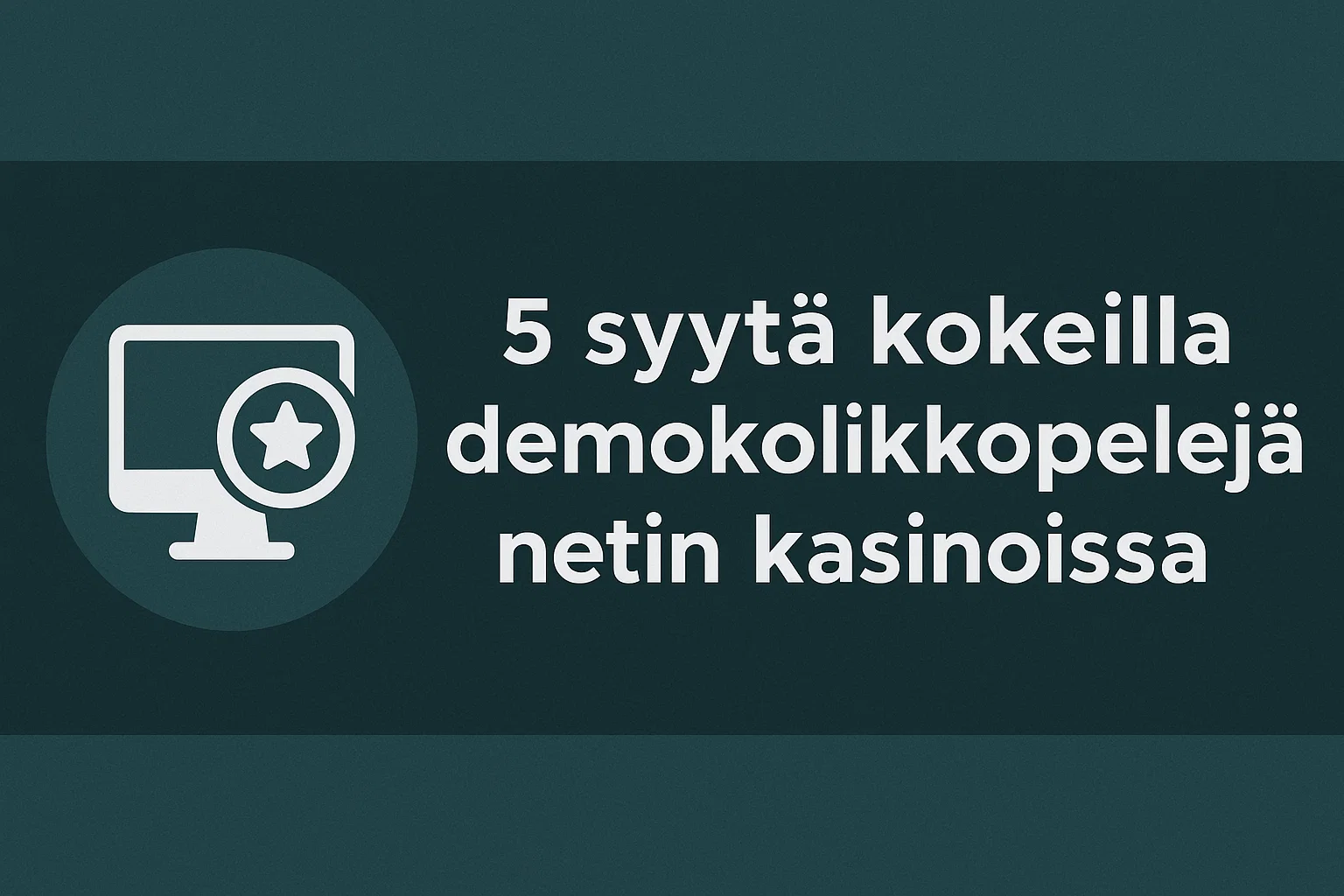 5 syytä kokeilla demokolikkopelejä netin kasinoissa