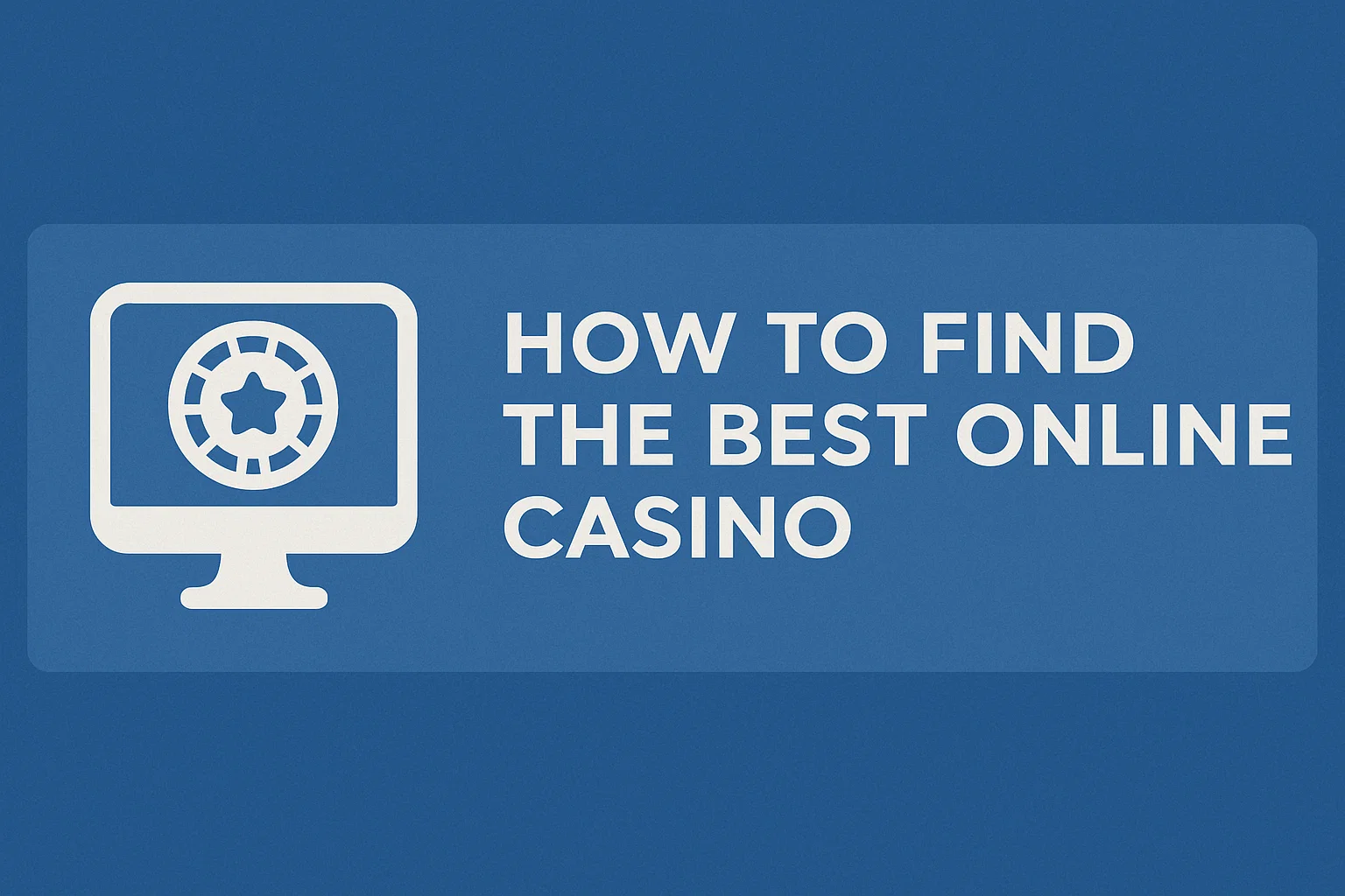 How to Find the Best Online Casino