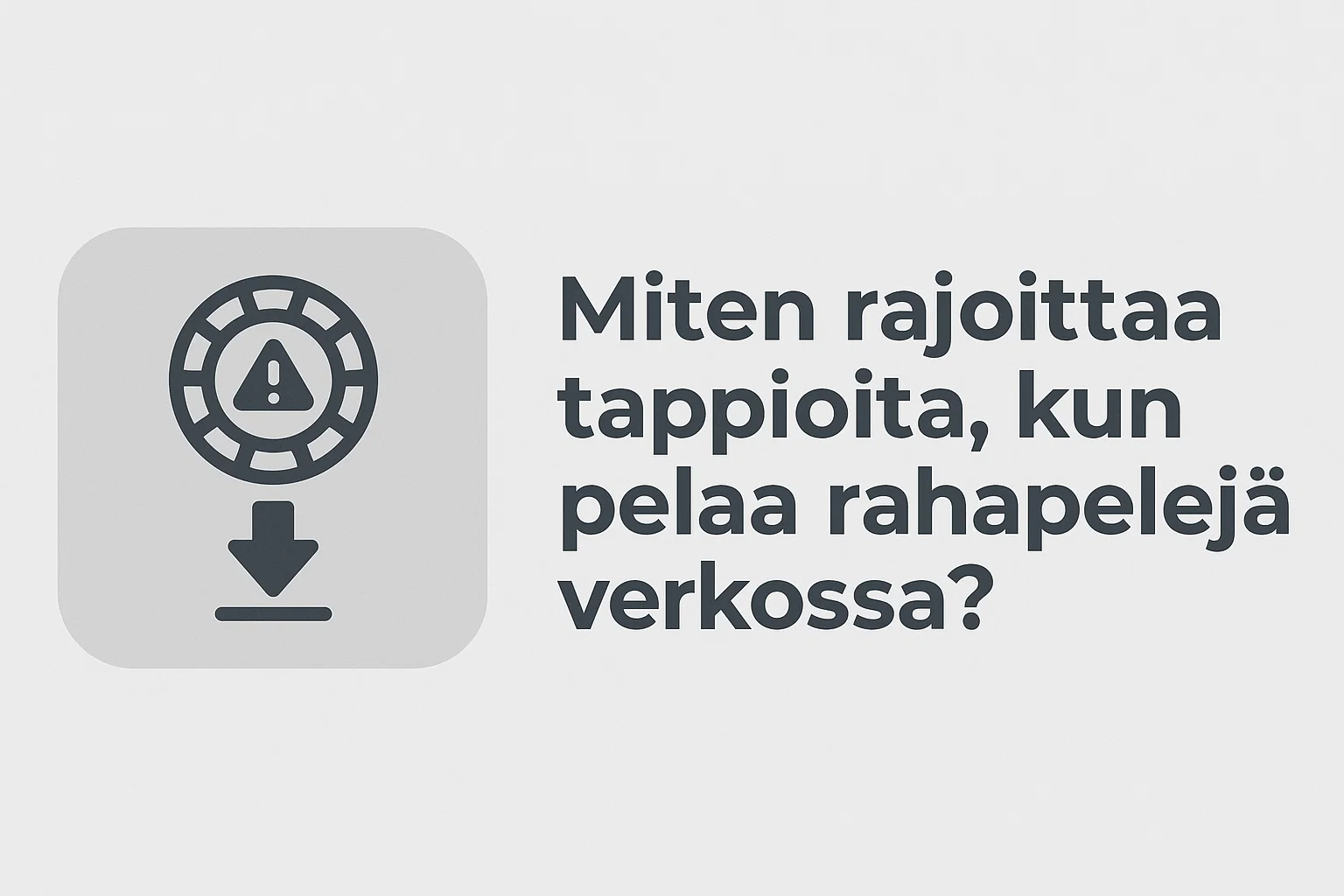 Miten rajoittaa tappioita, kun pelaa rahapelejä verkossa?