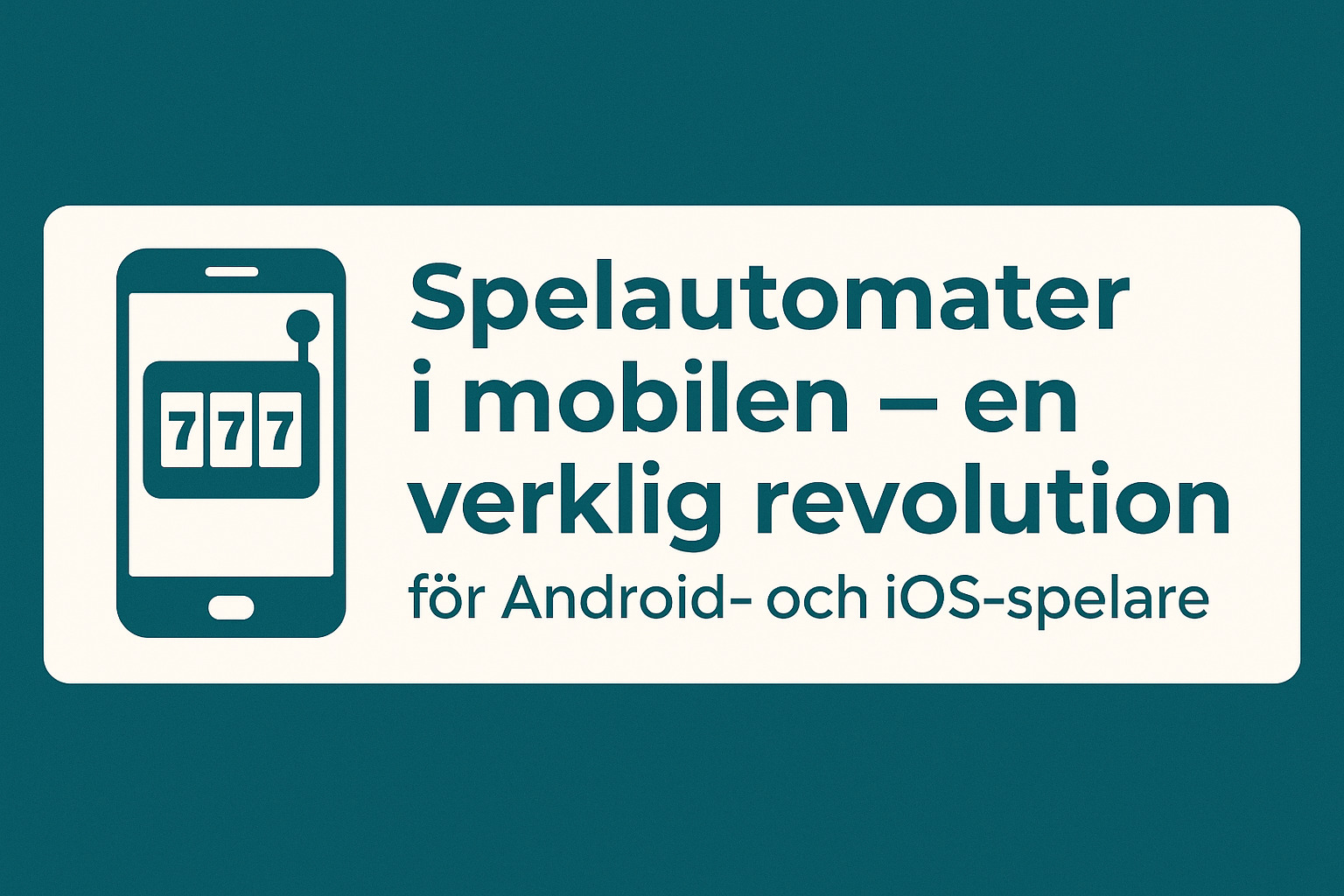 Spelautomater i mobilen – en verklig revolution för Android- och iOS-spelare